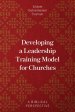 Developing a Leadership Training Model for Churches