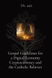 Gospel Guidelines for a Digital Economy Cryptocurrency and the Catholic Believer