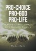 Pro-Choice Pro-God Pro-Life: A Multiple-Choice Answer for a Humanity Question