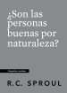 ¿Son las personas buenas por naturaleza?, Spanish Edition