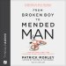 From Broken Boy to Mended Man