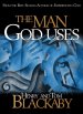 The Man God Uses