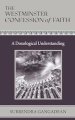 The Westminster Confession of Faith: A Doxological Understanding