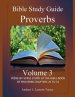 Bible Study Guide: Proverbs Volume 3