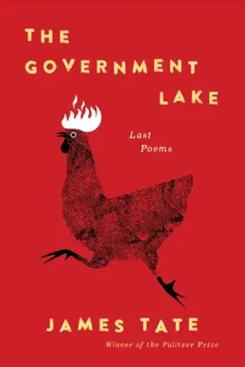 The Government Lake: Last Poems