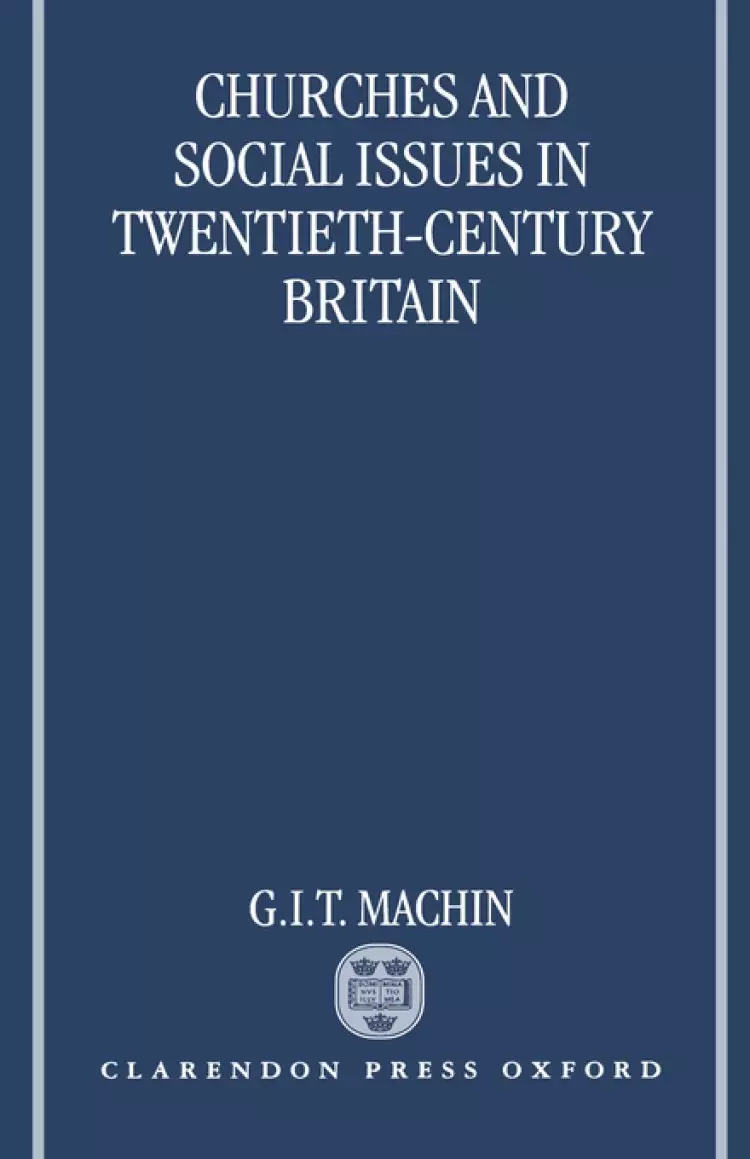 Churches and Social Issues in Twentieth-century Britain