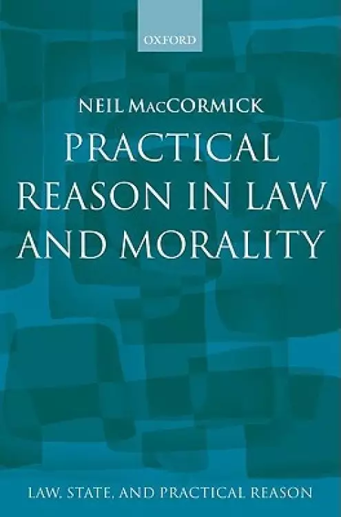 Practical Reason in Law and Morality