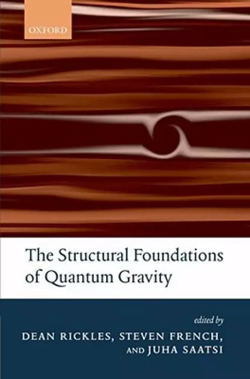 The Structural Foundations of Quantum Gravity