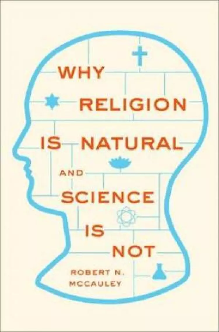 Why Religion is Natural and Science is Not