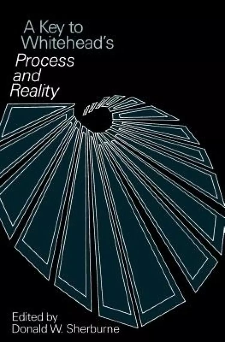 A Key to Whitehead`s Process and Reality