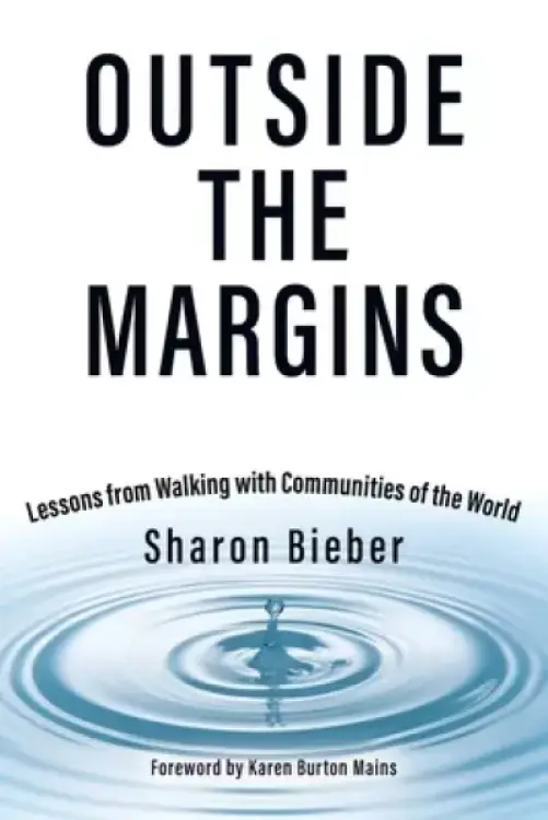 Outside the Margins: Lessons from Walking with Communities of the World