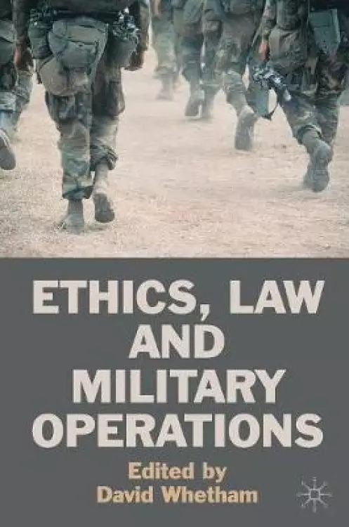 Ethics, Law and Military Operations