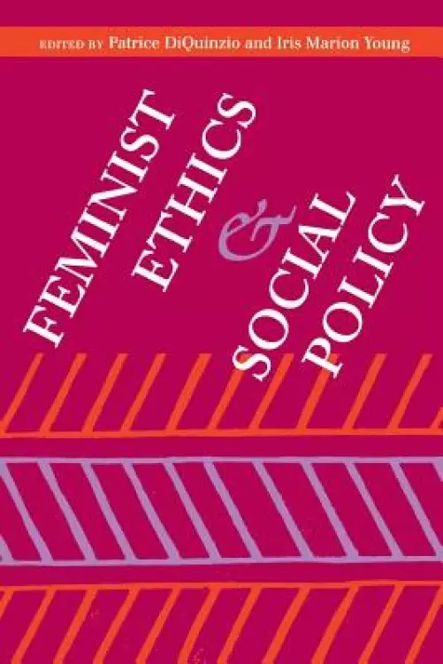 Feminist Ethics and Social Policy