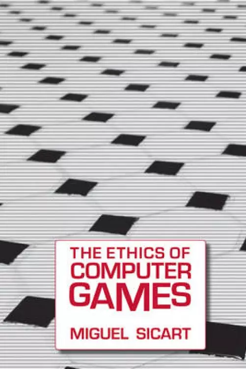 The Ethics of Computer Games