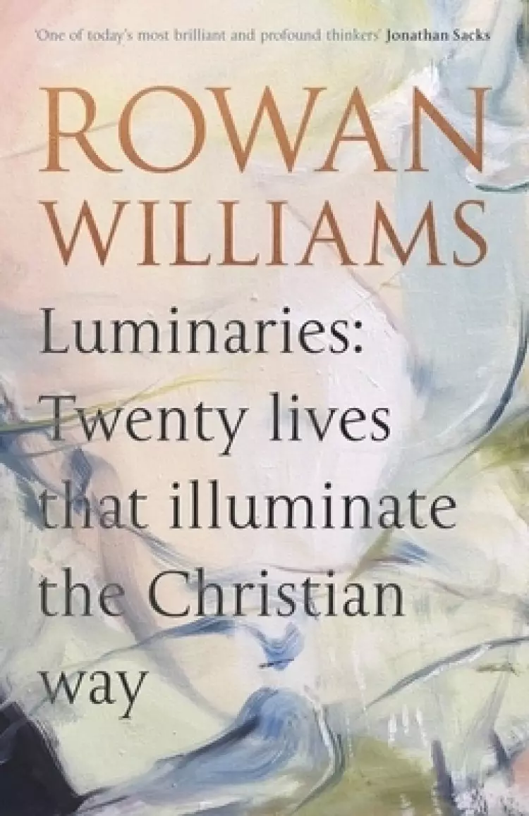 Luminaries: Twenty Lives That Illuminate the Christian Way