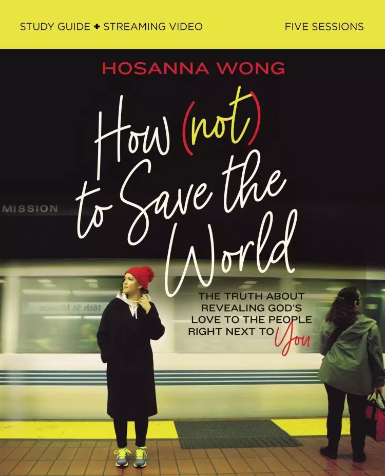 How (Not) to Save the World Bible Study Guide plus Streaming Video