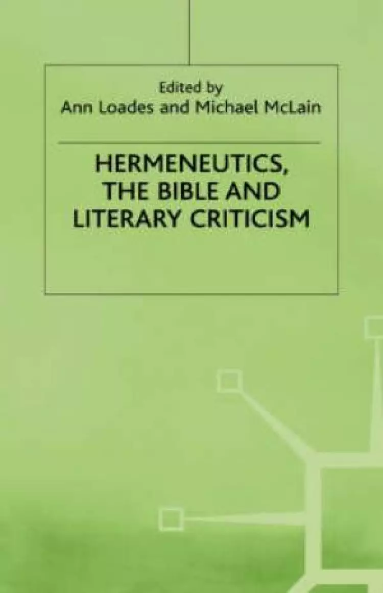 Hermeneutics, the Bible and Literary Criticism