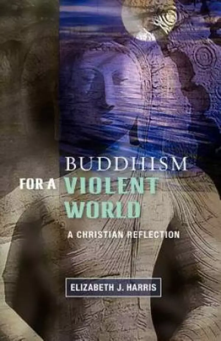 Buddism for a Violent World: A Christian Reflection