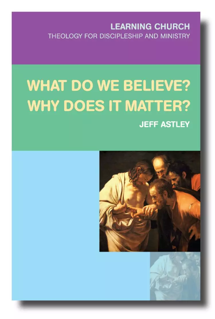 What Do We Believe? Why Does It Matter