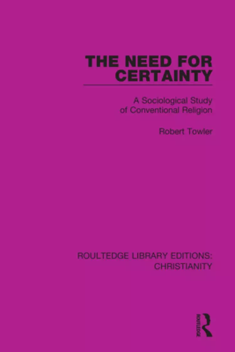 The Need for Certainty: A Sociological Study of Conventional Religion