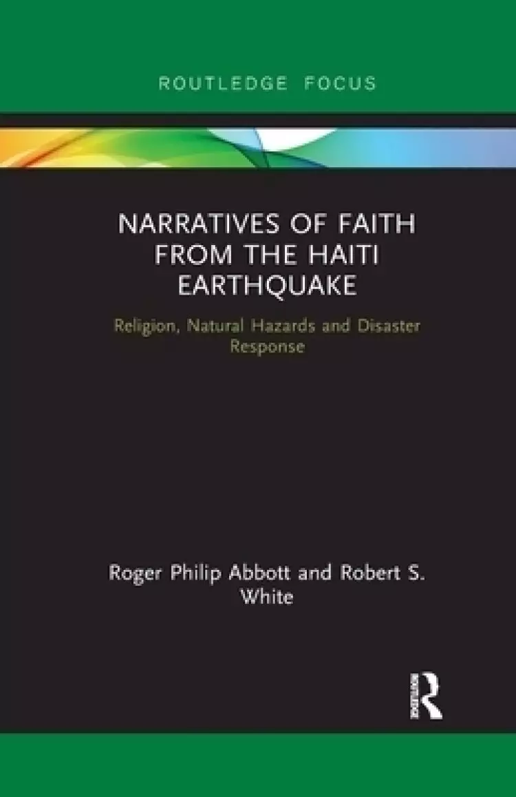 Narratives of Faith from the Haiti Earthquake: Religion, Natural Hazards and Disaster Response