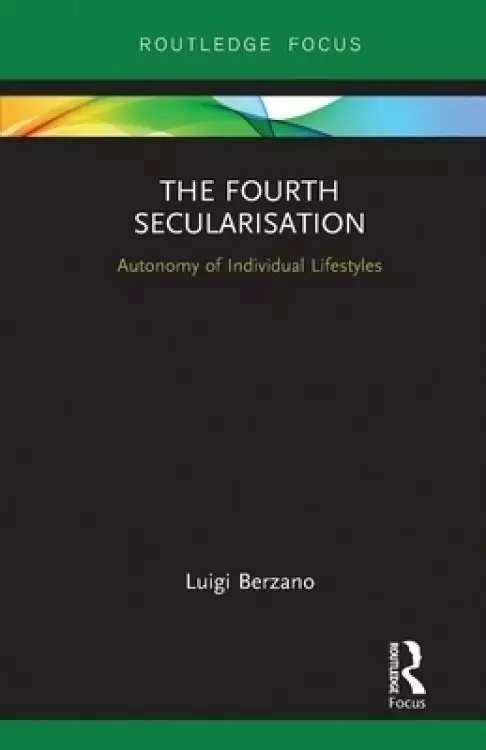 The Fourth Secularisation: Autonomy of Individual Lifestyles