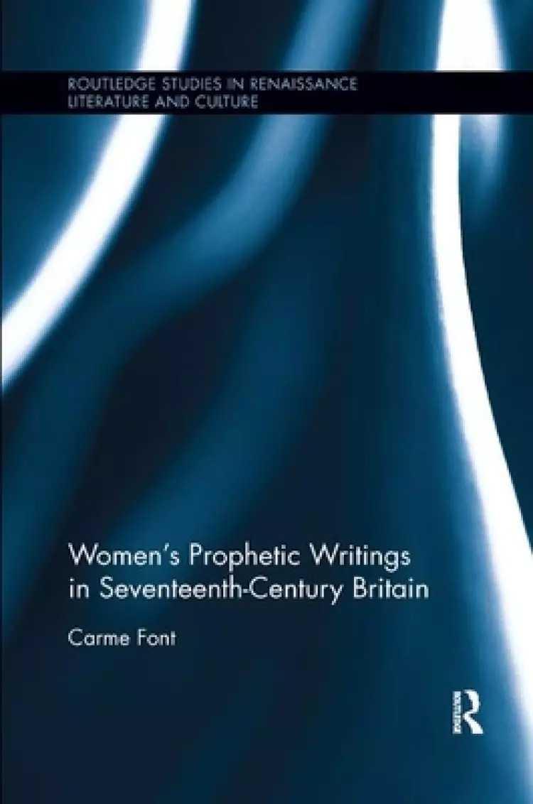 Women’s Prophetic Writings In Seventeenth-century Britain