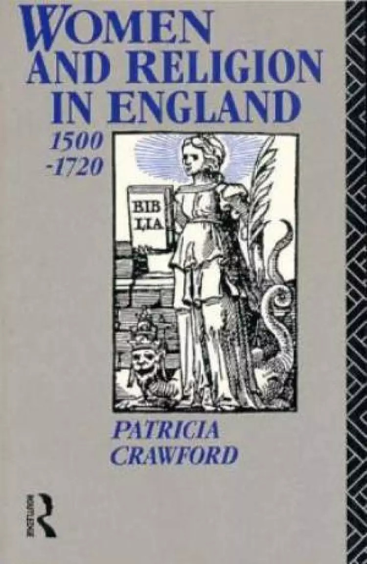 Women and Religion in England, 1500-1720