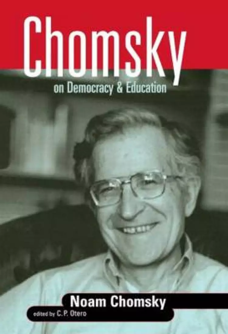 Chomsky on Democracy & Education