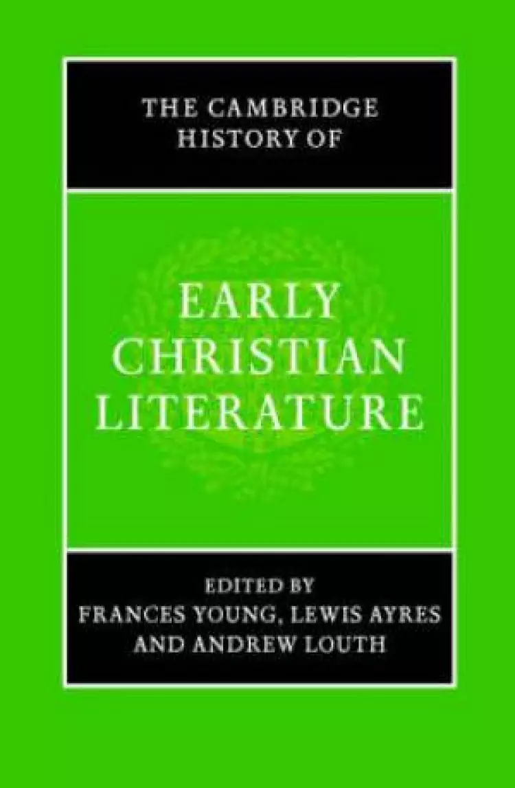 Cambridge History Of Early Christian Literature