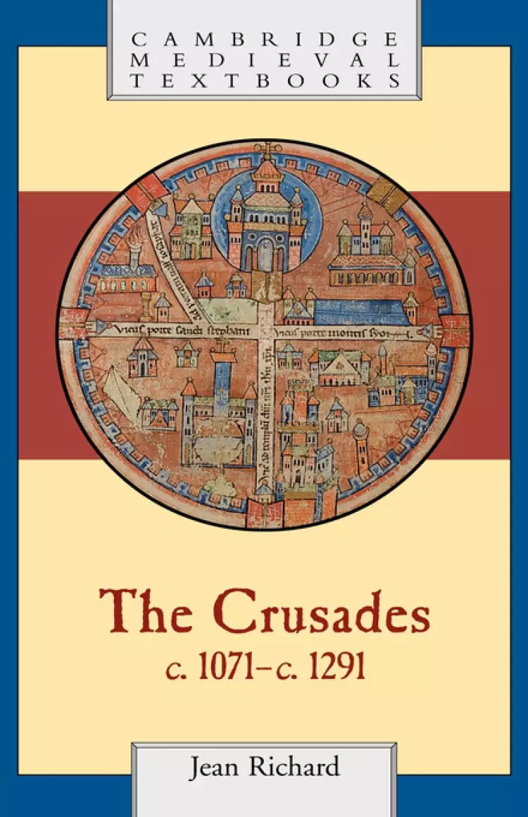 The Crusades, C.1071-c.1291