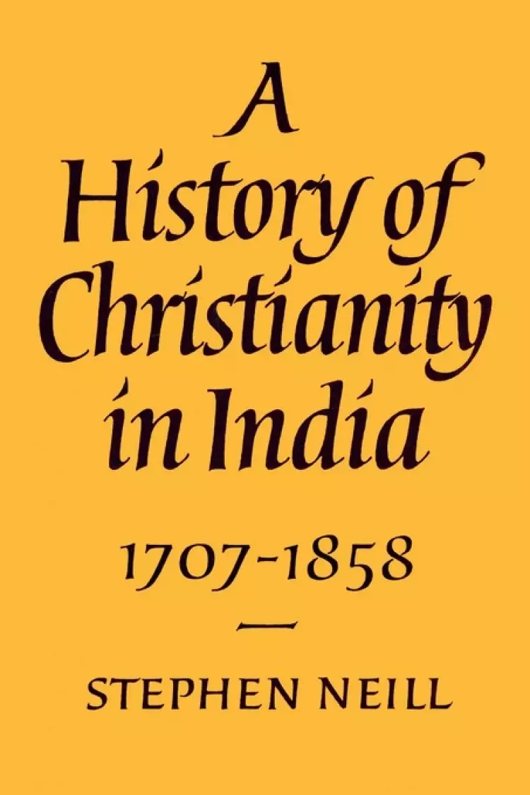 History Of Christianity In India 1707 18