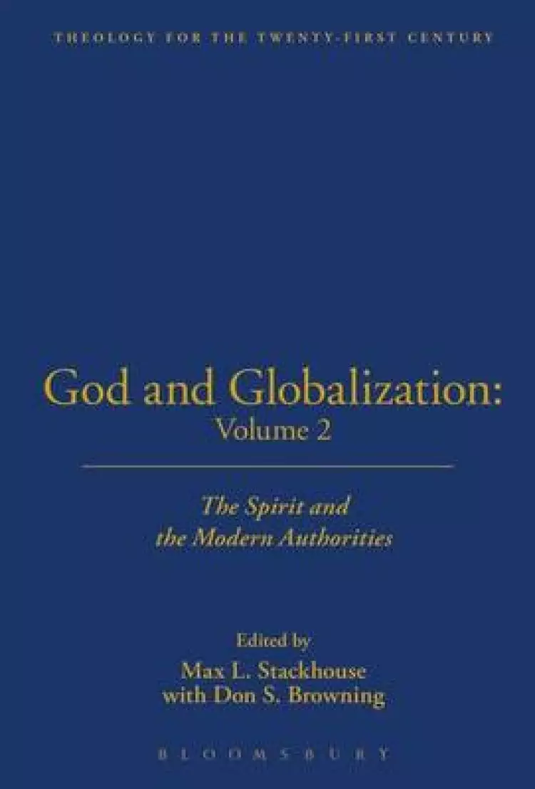 God and Globalization: Volume 2: The Spirit and the Modern Authorities