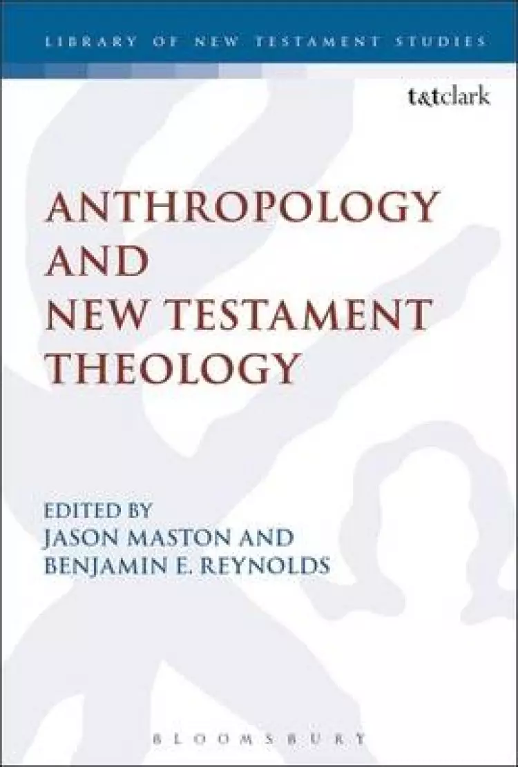 Anthropology and New Testament Theology