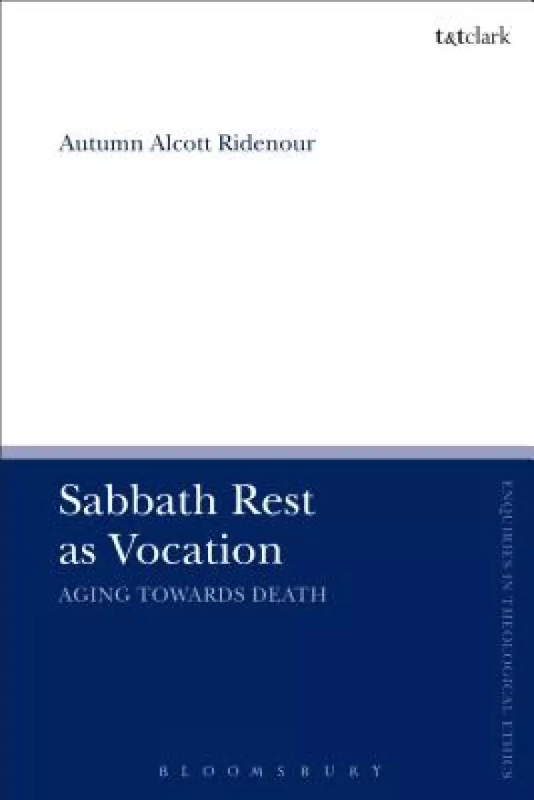 Sabbath Rest as Vocation: Aging Toward Death