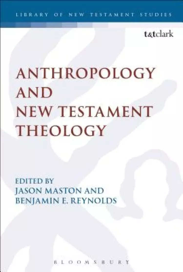 Anthropology and New Testament Theology