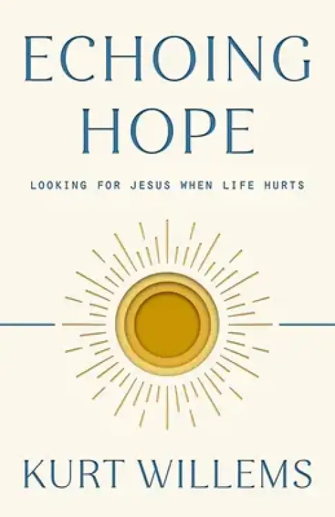 Echoing Hope: How the Humanity of Jesus Redeems Our Pain