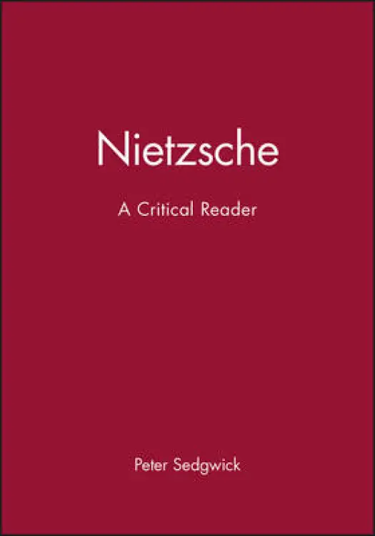 Nietzsche: A Critical Reader