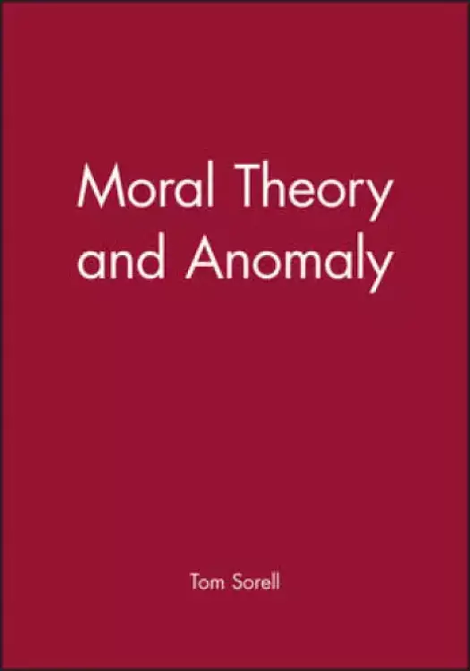 Moral Theory and Anomaly