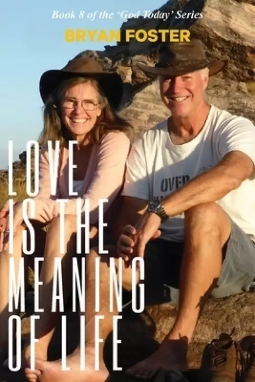 Love is the Meaning of Life: (Author Articles) (2nd ed)