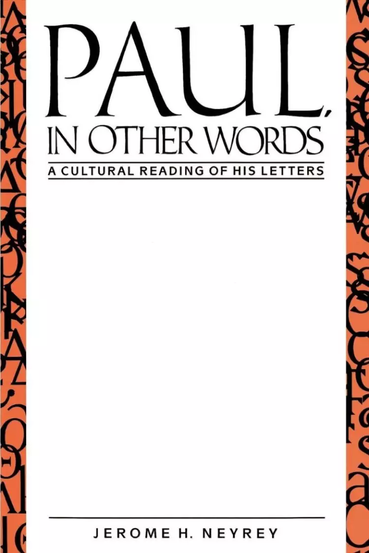 Paul, in Other Words: A Culture Reading of His Letters