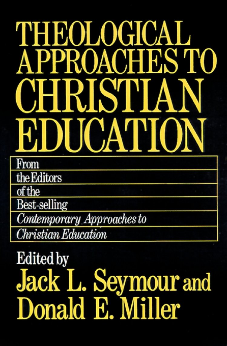 Theological Approaches to Christian Education| Free Delivery at Eden.co.uk