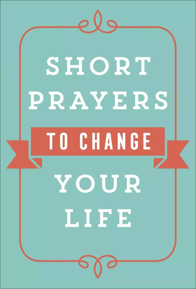 Short Prayers to Change Your Life