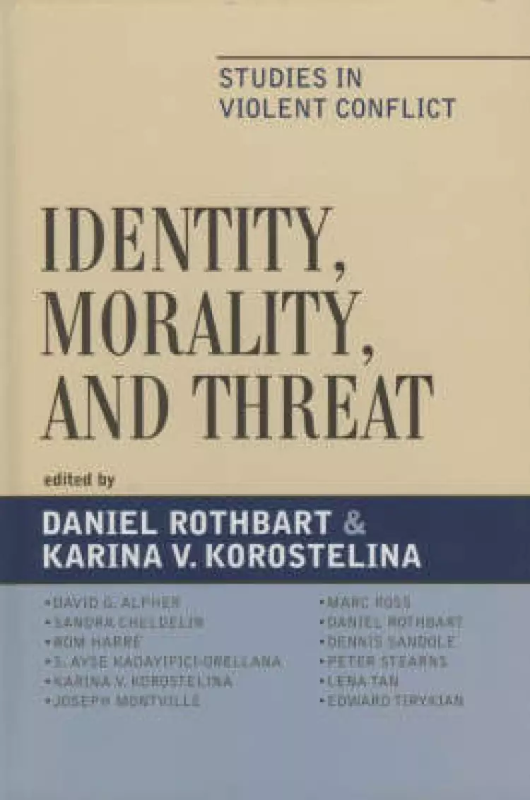 Identity, Morality, and Threat: Studies in Violent Conflict