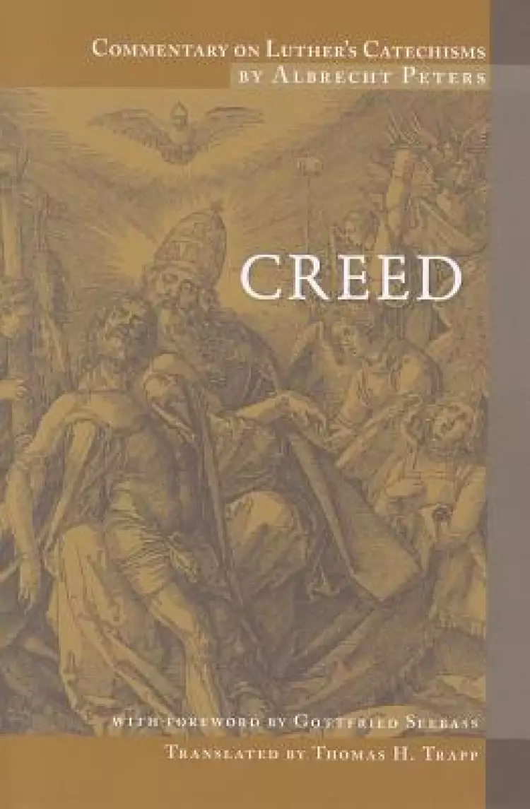 Commentary on Luther's Catechism: Creed