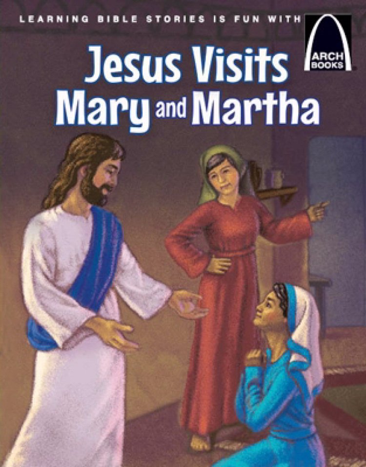 jesus visits mary and martha lesson