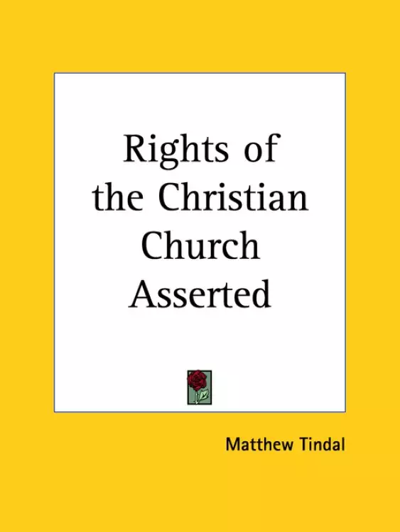 Rights Of The Christian Church Asserted (1707)