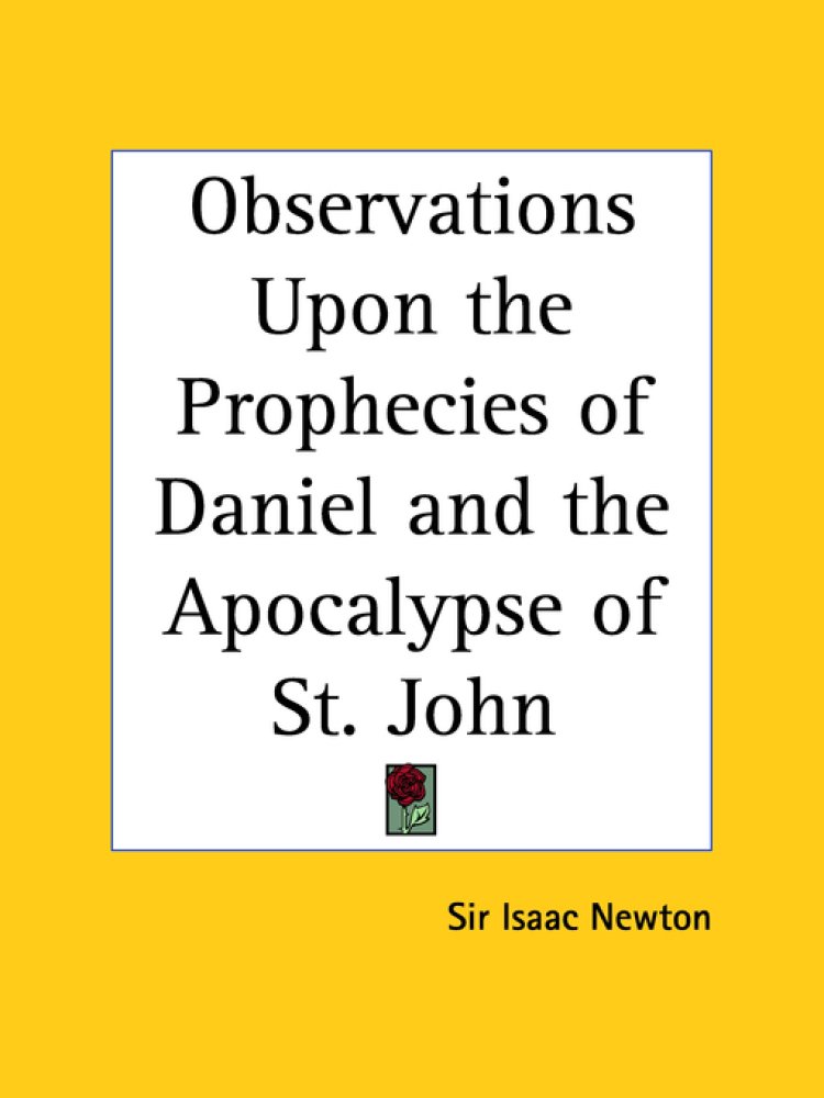 Observations Upon The Prophecies Of Daniel And The Apocalypse Of St ...