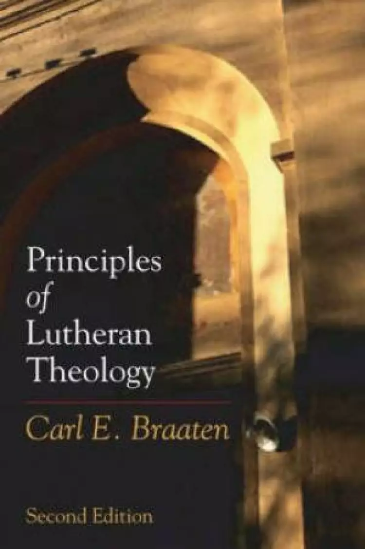 Principles Of Lutheran Theology 2nd Ed P