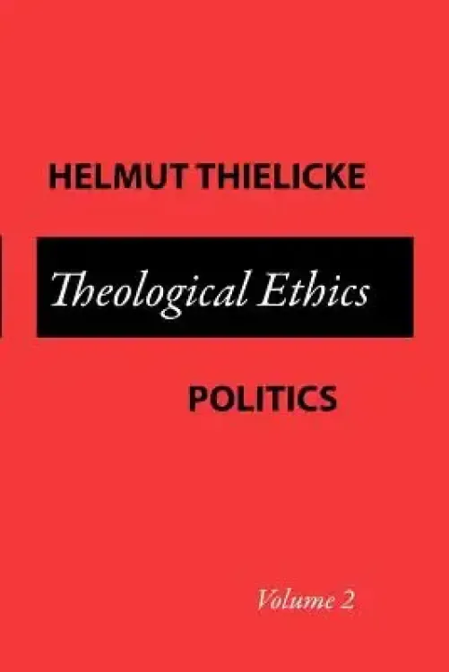 Theological Ethics: Volume 2